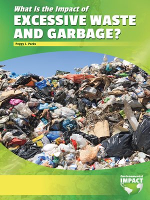 cover image of What Is the Impact of Excessive Waste and Garbage?